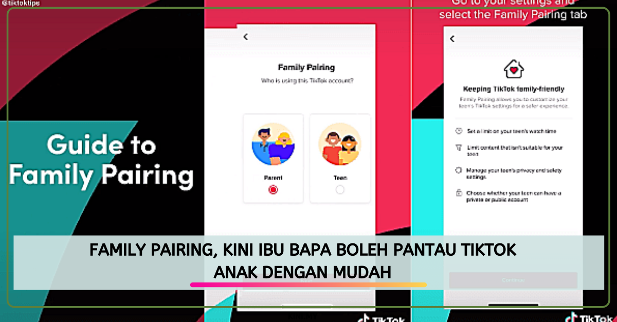 Family Pairing, Kini Ibu Bapa Boleh Pantau TikTok Anak Dengan Mudah