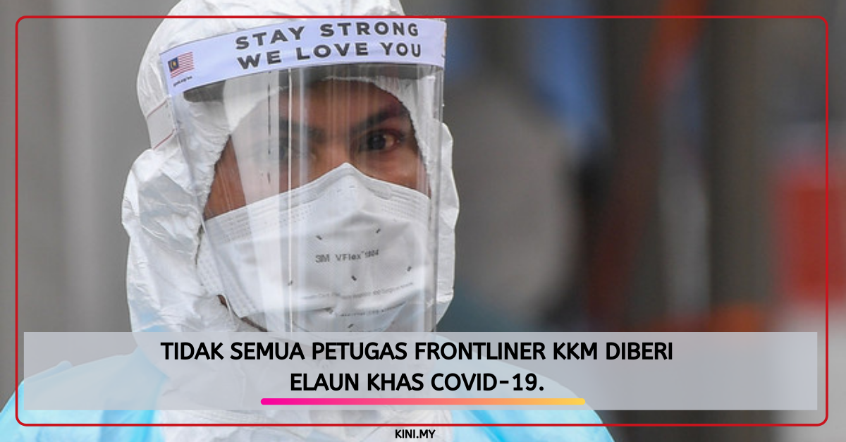 Tidak Semua Petugas Frontliner KKM Diberi Elaun Khas Covid-19