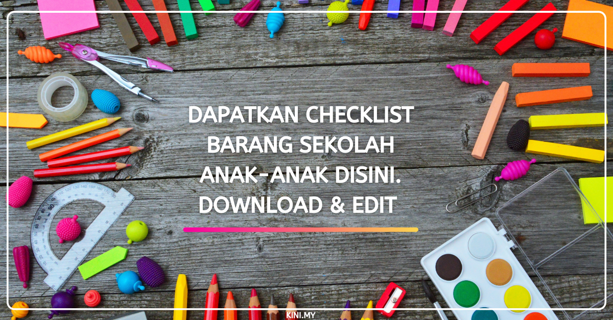 Dapatkan Checklist Barang Sekolah Anak-Anak Disini. Download & Edit