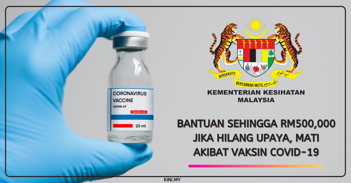 Bantuan Sehingga RM500,000 Jika Hilang Upaya, Mati Akibat Vaksin Covid-19