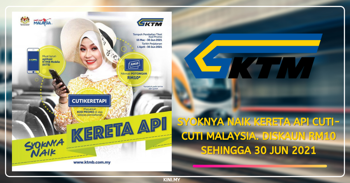 Syoknya Naik Kereta Api Cuti-Cuti Malaysia. Diskaun RM10 Sehingga 30 Jun 2021