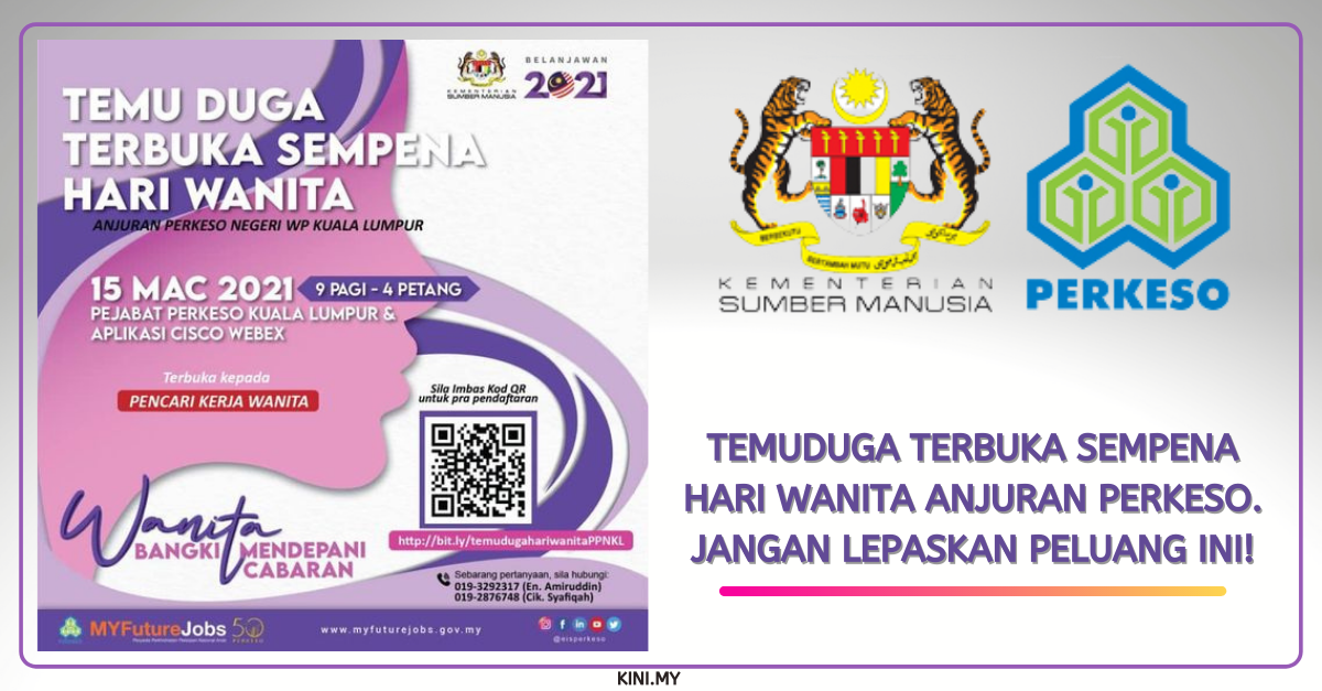 Temuduga Terbuka Sempena Hari Wanita Anjuran PERKESO. Jangan Lepaskan Peluang Ini!