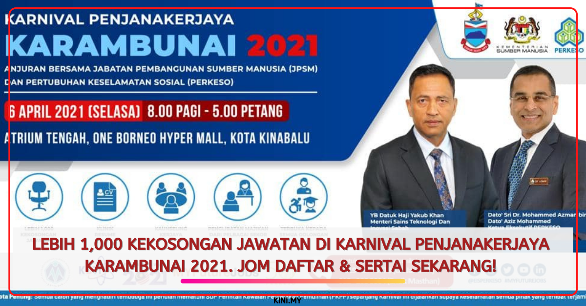 Lebih 1,000 Kekosongan Jawatan Di Karnival PenjanaKerjaya Karambunai 2021. Jom Daftar & Sertai Sekarang!