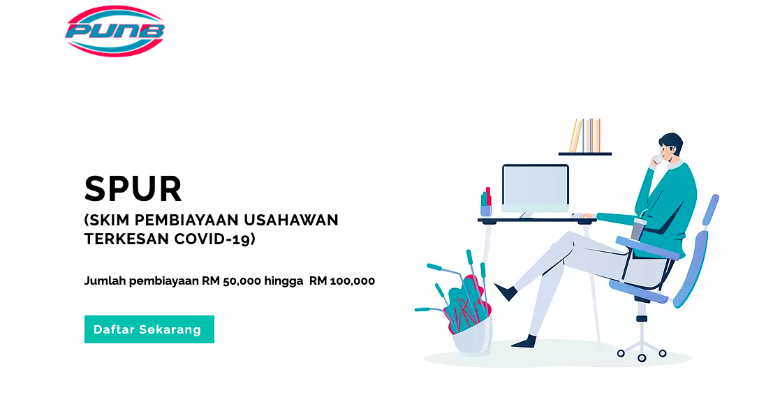 SPUR PUNB: Skim Pembiayaan Usahawan Terkesan Covid-19 Sehingga RM100 Ribu