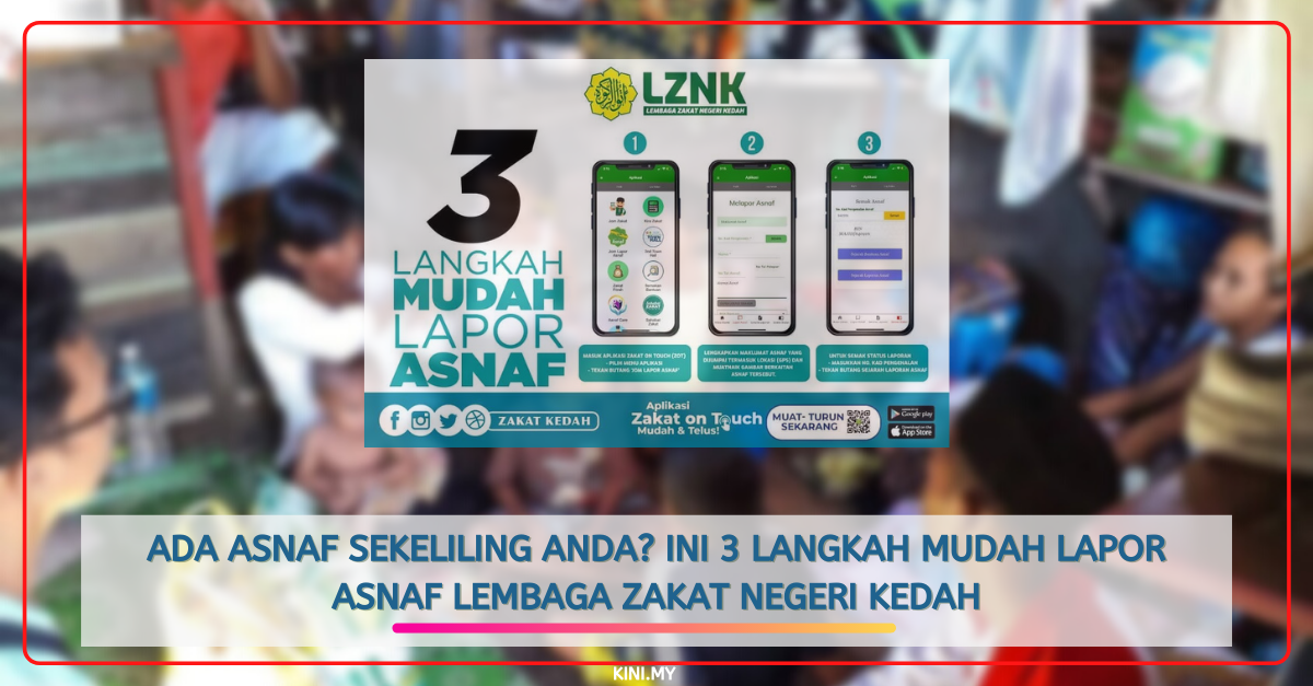 Ada Asnaf Sekeliling Anda? Ini 3 Langkah Mudah Lapor Asnaf Lembaga Zakat Negeri Kedah