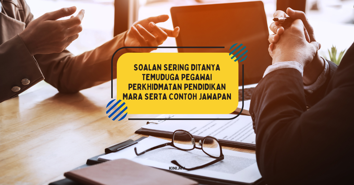 Soalan Sering Ditanya Temuduga Pegawai Perkhidmatan Pendidikan MARA