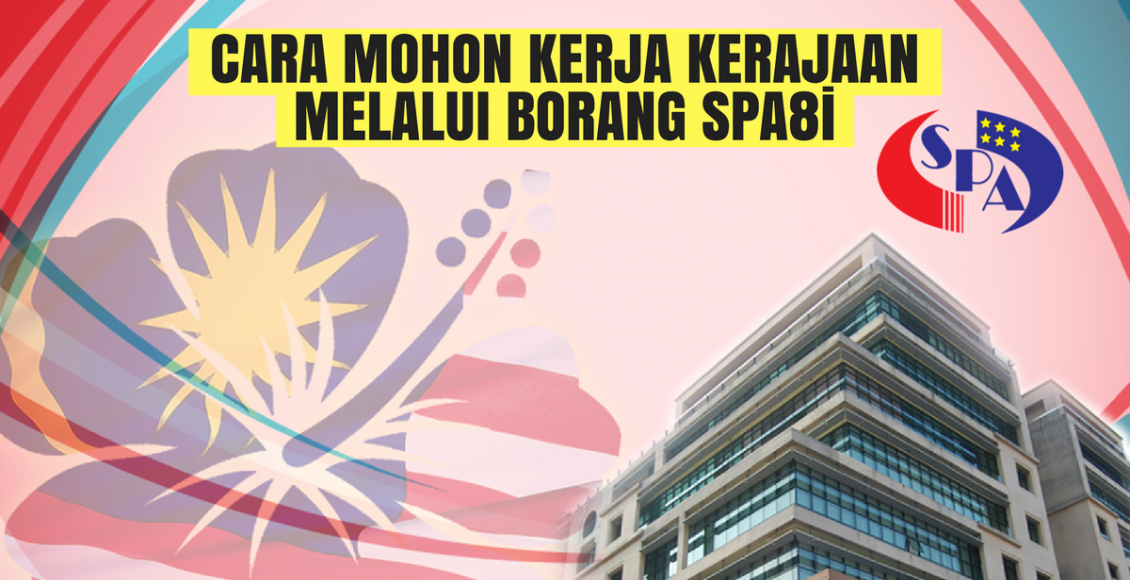 Semakan SPA8i: Cara Mohon Kerja Kerajaan & Jawatan Kosong Terkini