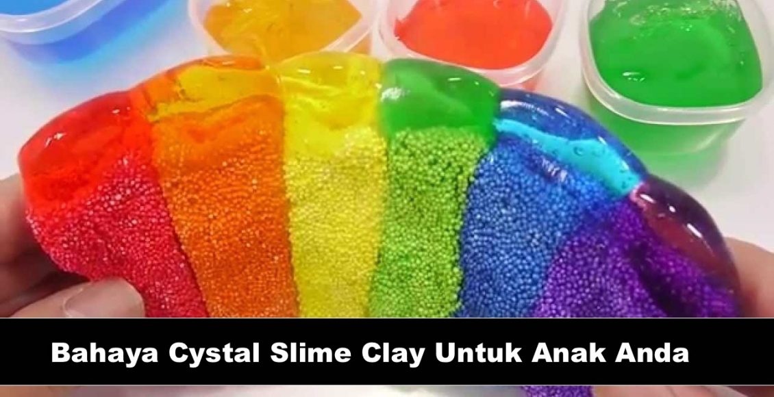 Bahayanya Crystal Slime Clay Untuk Anak Anda