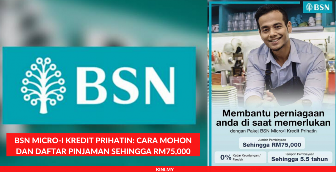 BSN Micro-i Kredit Prihatin_ Cara Mohon dan Daftar Pinjaman Sehingga RM75,000