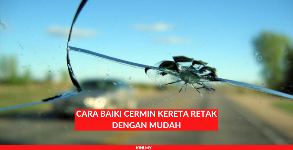 Cara Baiki Cermin Kereta Retak Dengan Mudah