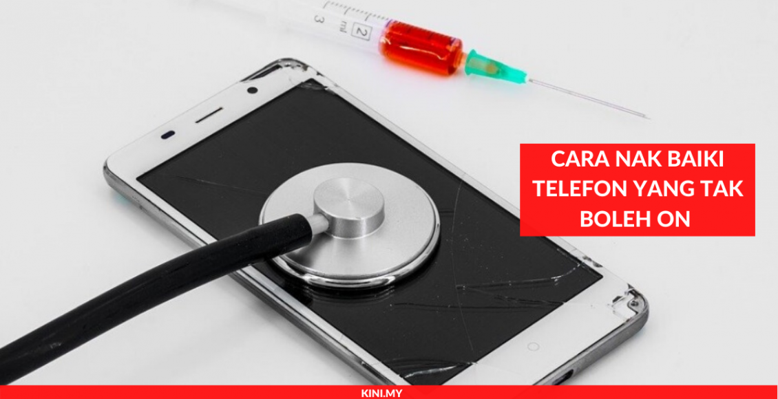 Cara Nak Baiki Telefon Yang Tak Boleh On