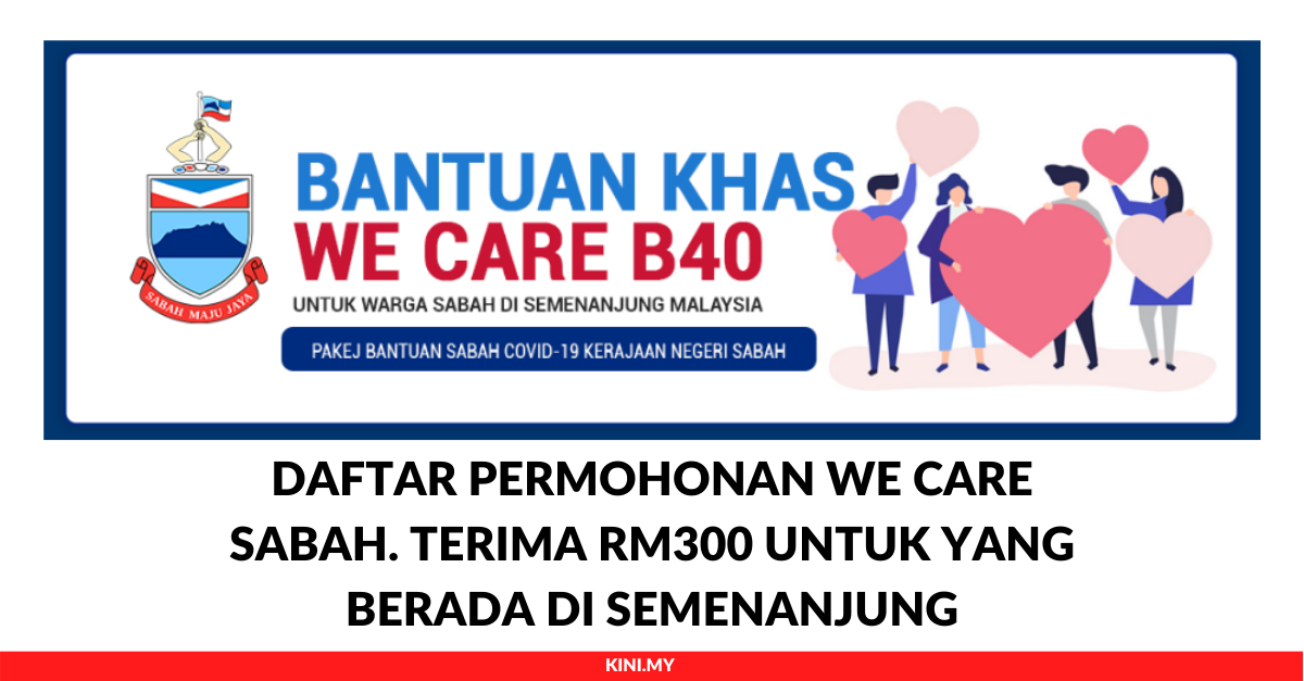 Daftar Permohonan We Care Sabah. Terima RM300 Untuk Yang 