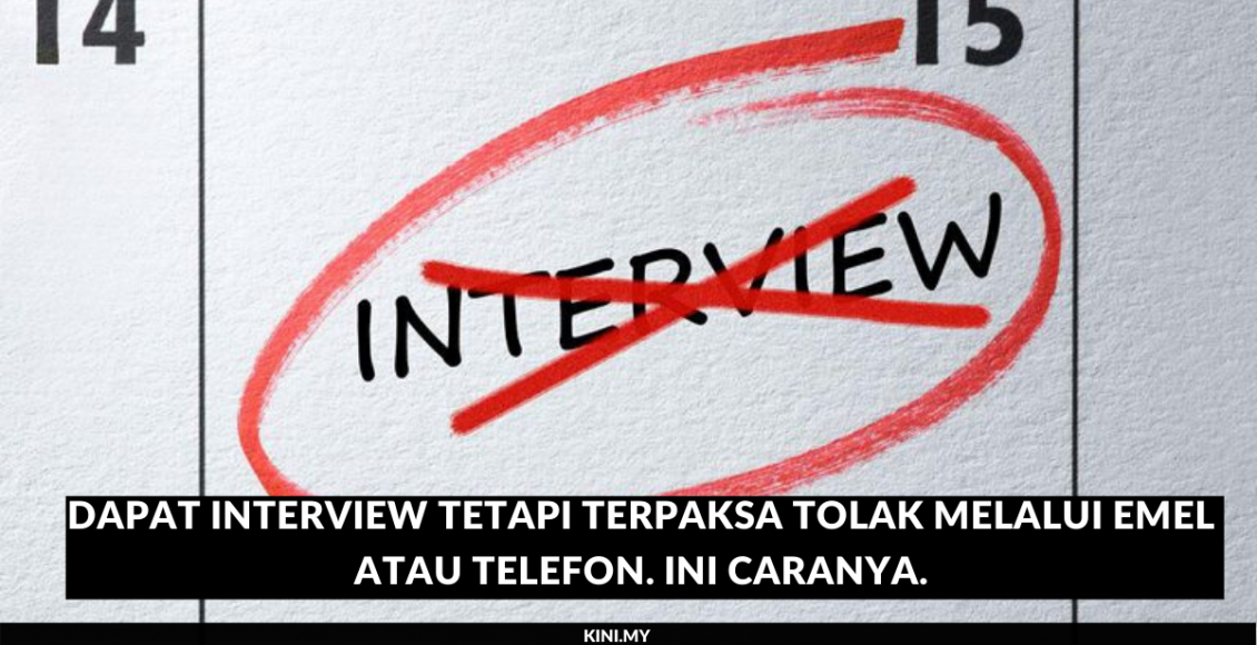 _Dapat Interview Tetapi Terpaksa Tolak Melalui Emel Atau Telefon.