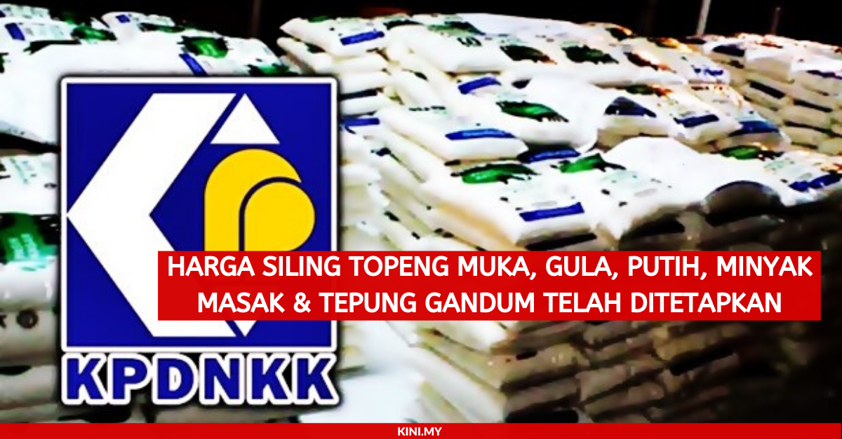 Senarai Harga Siling Topeng Muka, Gula, Minyak Masak 