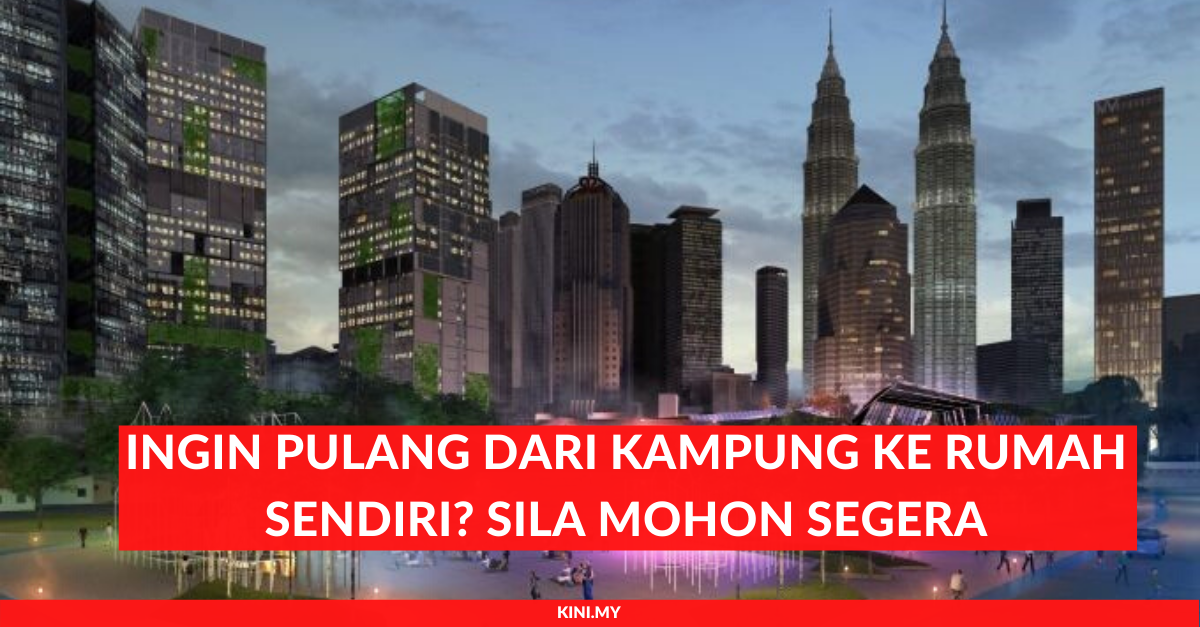 Ingin Pulang Dari Kampung Ke Rumah Sendiri? Sila Mohon 