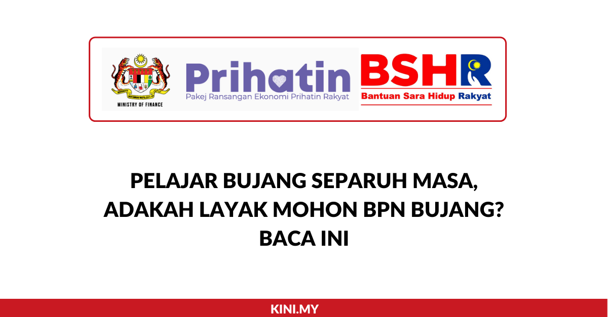 Pelajar Bujang Separuh Masa, Adakah Layak Mohon BPN Bujang 