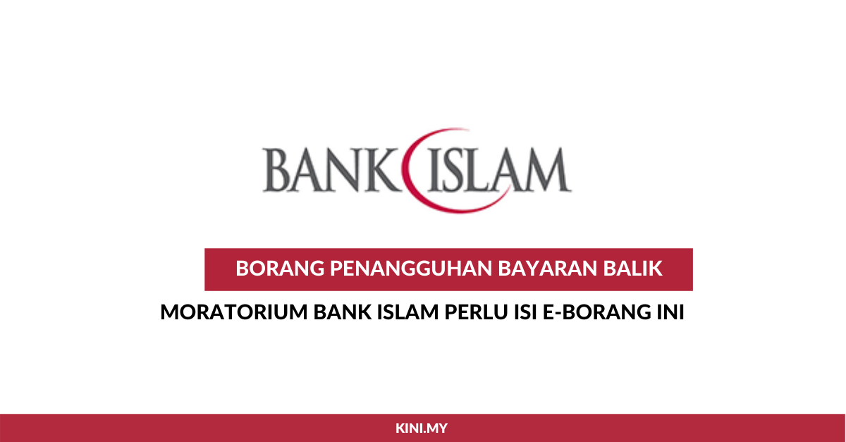 Penangguhan Bayaran Loan Bank Islam (Moratorium) Perlu Di ...