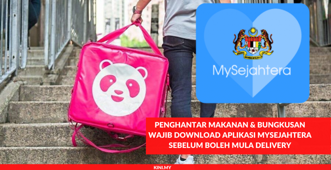 Penghantar Makanan & Bungkusan Wajib Download Aplikasi MySejahtera Sebelum Boleh Mula Delivery