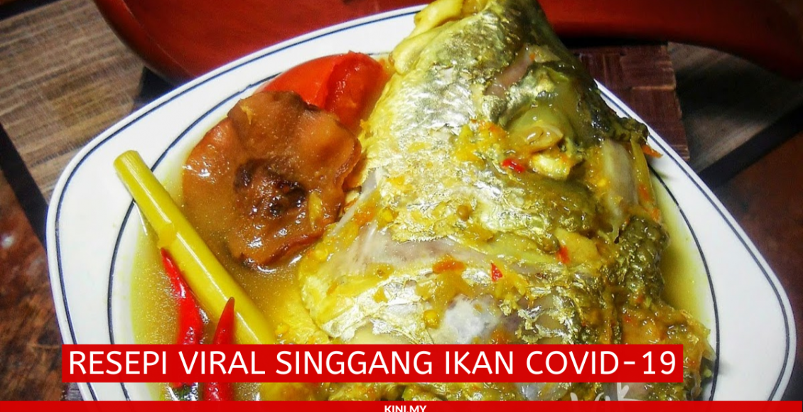 Resepi Viral Singgang Ikan Covid-19