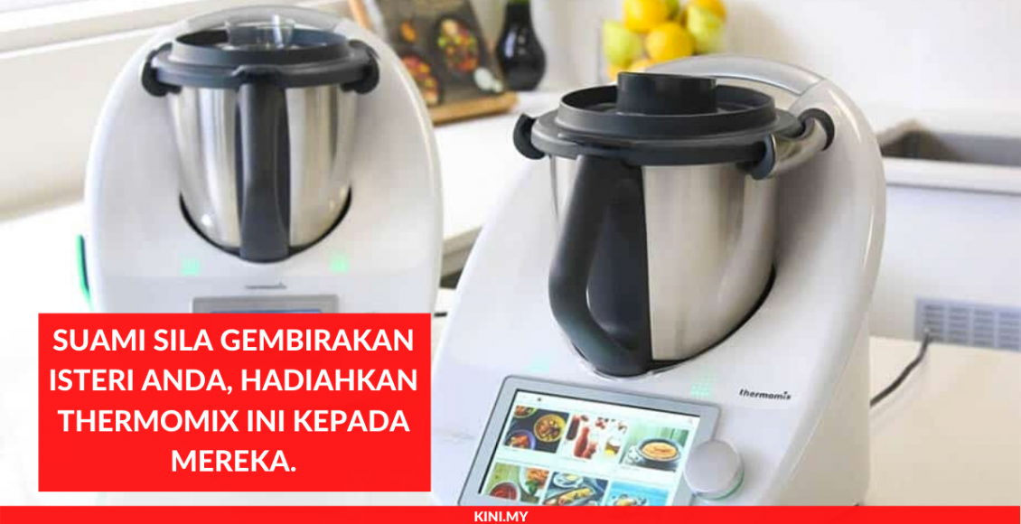 Suami Sila Gembirakan Isteri Anda, Hadiahkan Thermomix Ini Kepada Mereka.