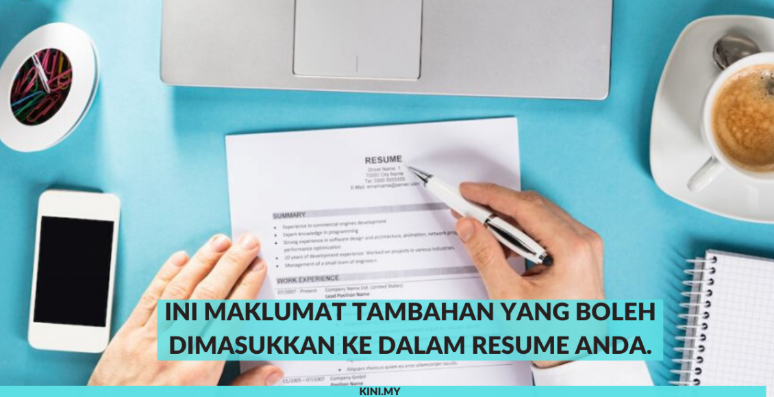 Ini Maklumat Tambahan Yang Boleh Dimasukkan Ke Dalam Resume Anda.