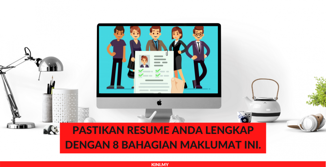Pastikan Resume Anda Lengkap Dengan 8 Bahagian Maklumat Ini. (1)