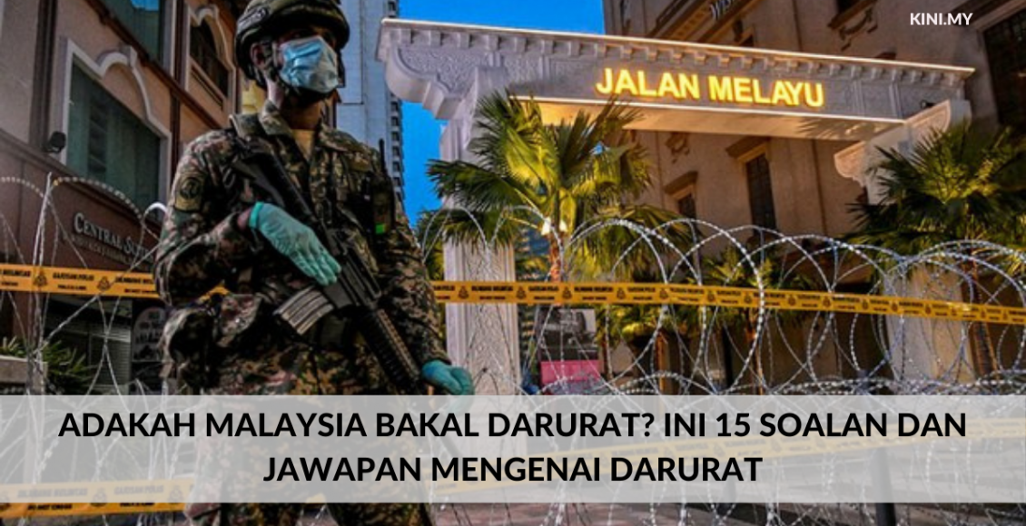Adakah Malaysia Bakal Darurat_ Ini 15 Soalan Dan Jawapan Mengenai Darurat