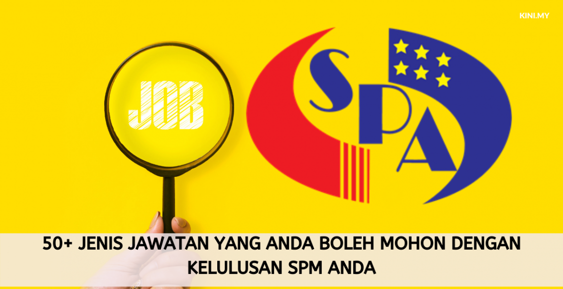 60+ Jenis Jawatan Yang Anda Boleh Mohon Dengan Kelulusan SPM Anda (1)