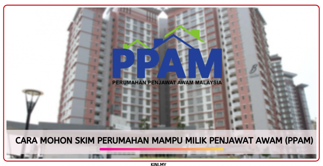 Cara Mohon Skim Perumahan Mampu Milik Penjawat Awam (PPAM)