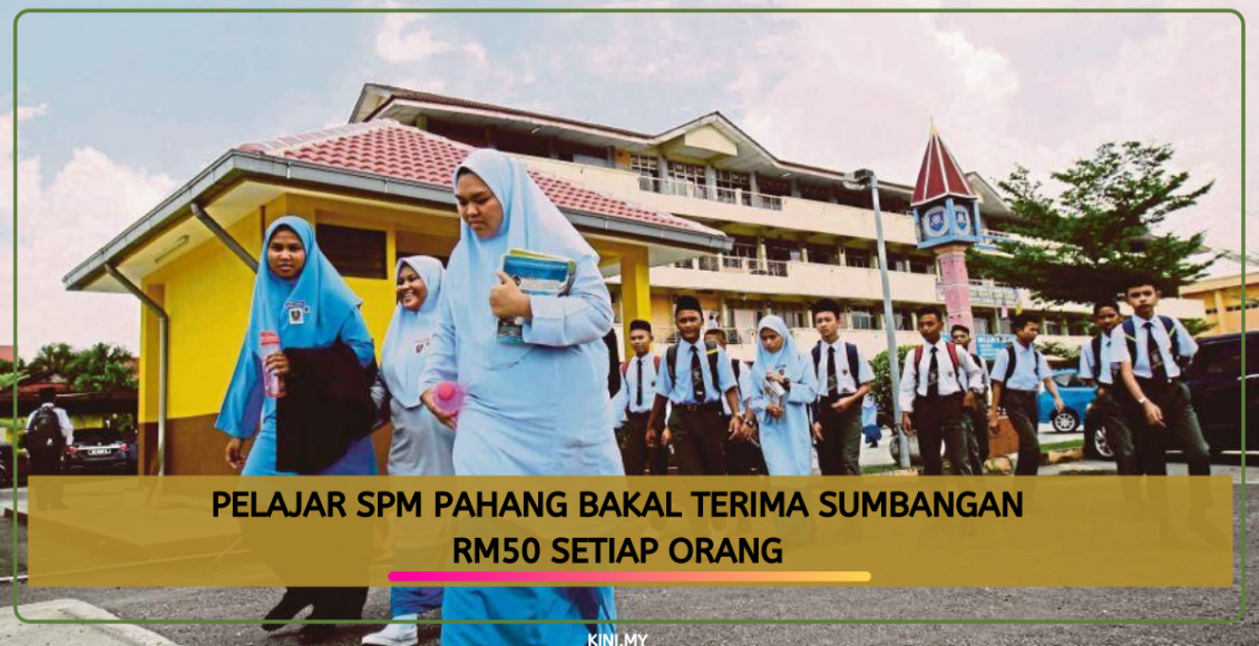Pelajar SPM Pahang Bakal Terima Sumbangan RM50 Setiap Orang