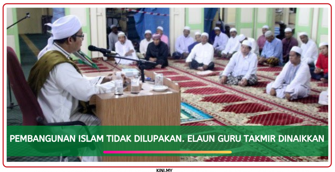 Pembangunan Islam Tidak Dilupakan. Elaun Guru Takmir Dinaikkan