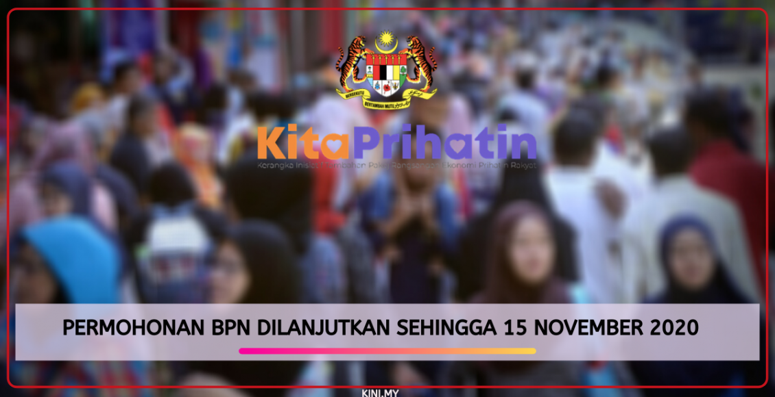 Permohonan BPN Dilanjutkan Sehingga 15 November 2020