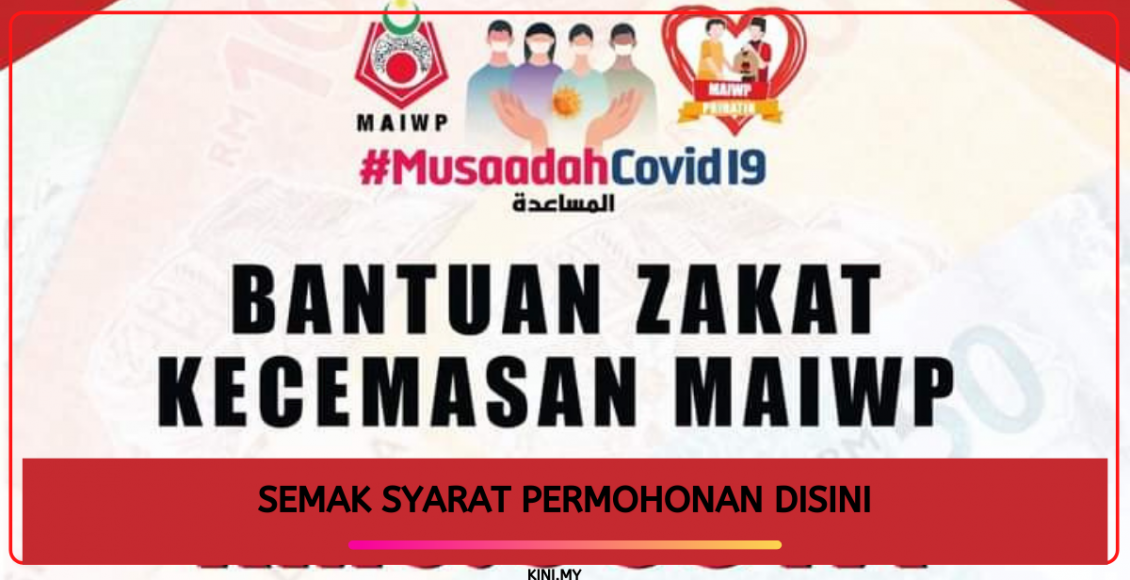 RM500 Bantuan Zakat Kecemasan MAIWP Melalui Musaadah Covid-19. Semak Syarat Permohonan Disini