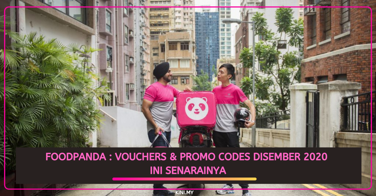 Foodpanda _ Vouchers & Promo Codes Disember 2020. Ini Senarainya