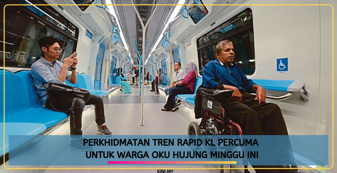 Perkhidmatan Tren Rapid KL Percuma Untuk Warga OKU Hujung Minggu Ini