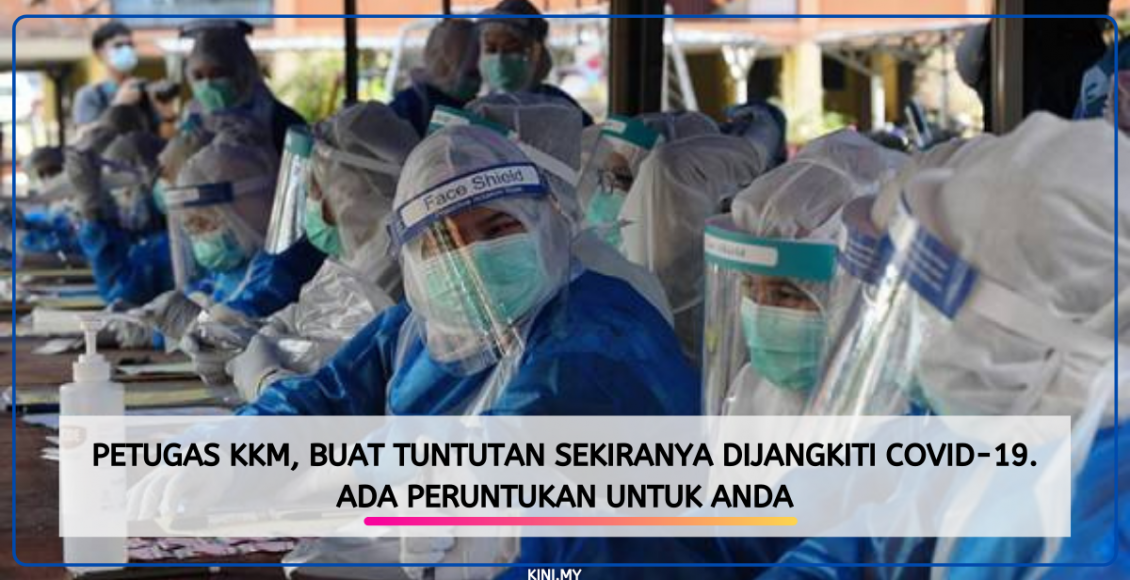 Petugas KKM, Buat Tuntutan Sekiranya Dijangkiti Covid-19. Ada Peruntukan Untuk Anda