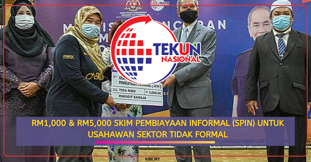 RM1,000 & RM5,000 Skim Pembiayaan Informal (SPIN) Untuk Usahawan Sektor Tidak Formal
