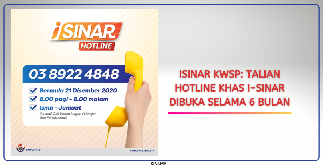 iSinar KWSP: Talian Hotline Khas i-Sinar Dibuka Selama 6 Bulan