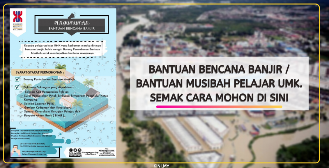 Bantuan Bencana Banjir / Bantuan Musibah Pelajar UMK. Semak Cara Mohon Di Sini