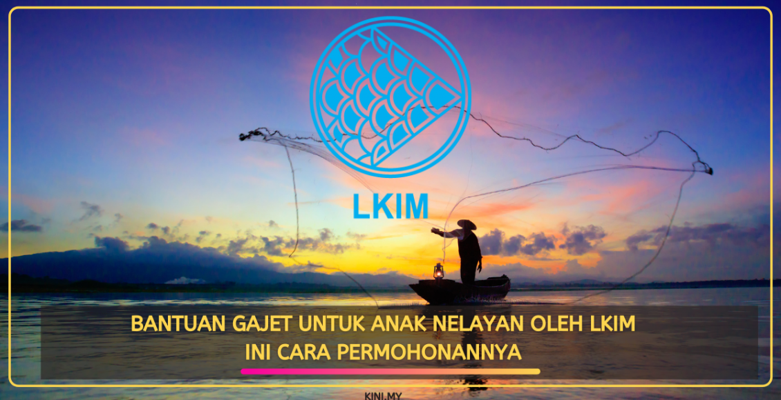 Bantuan Gajet Untuk Anak Nelayan Oleh LKIM. Ini Cara Permohonannya