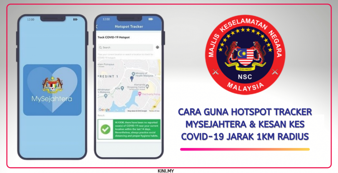 Cara Guna Hotspot Tracker MySejahtera & Kesan Kes Covid-19 Jarak 1KM Radius