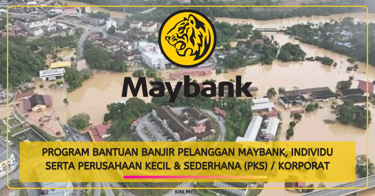 Program Bantuan Banjir Pelanggan Maybank, Individu Serta Perusahaan Kecil & Sederhana (PKS) _ Korporat