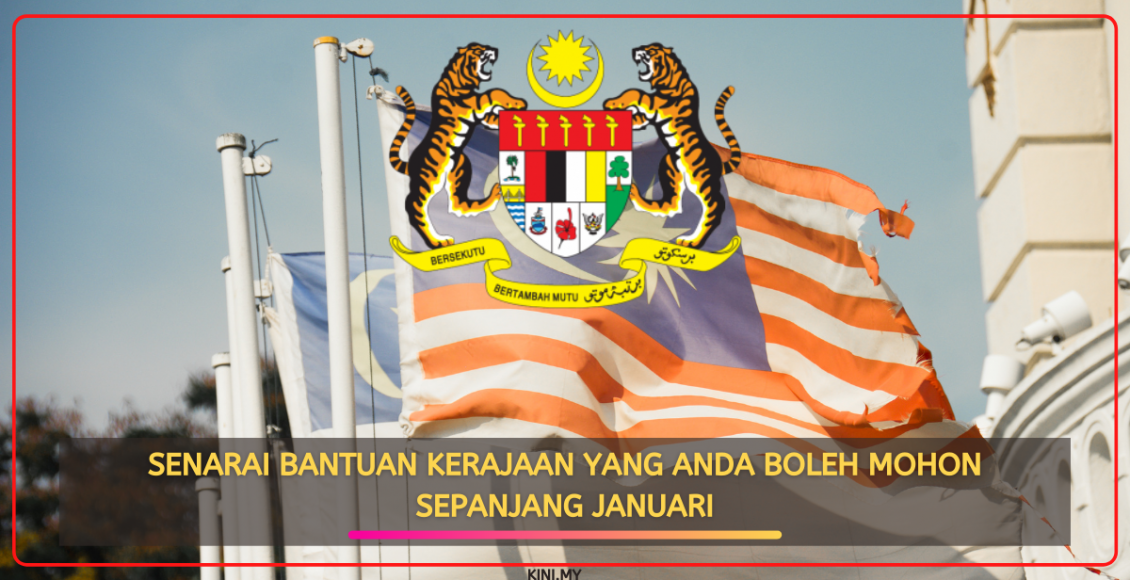 Senarai Bantuan Kerajaan Yang Anda Boleh Mohon Sepanjang Januari