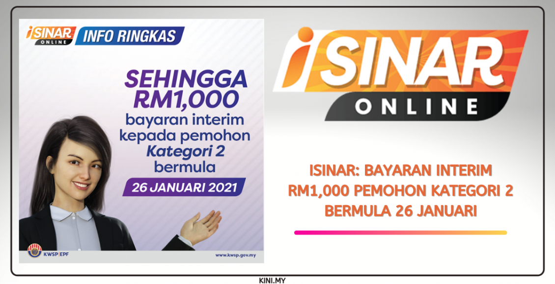 iSinar: Bayaran Interim RM1,000 Pemohon Kategori 2 Bermula 26 Januari
