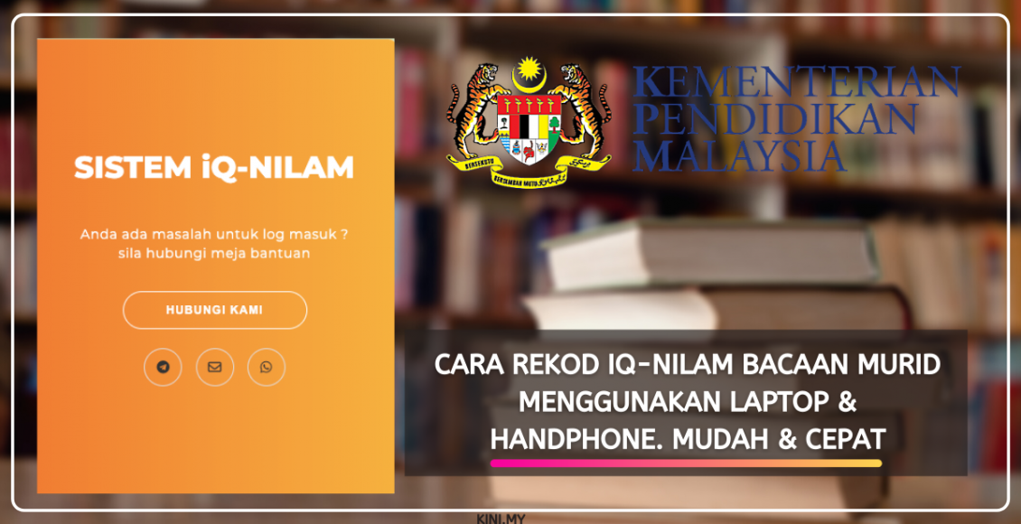 Cara Rekod IQ-Nilam Bacaan Murid Menggunakan Laptop & Handphone. Mudah & Cepat