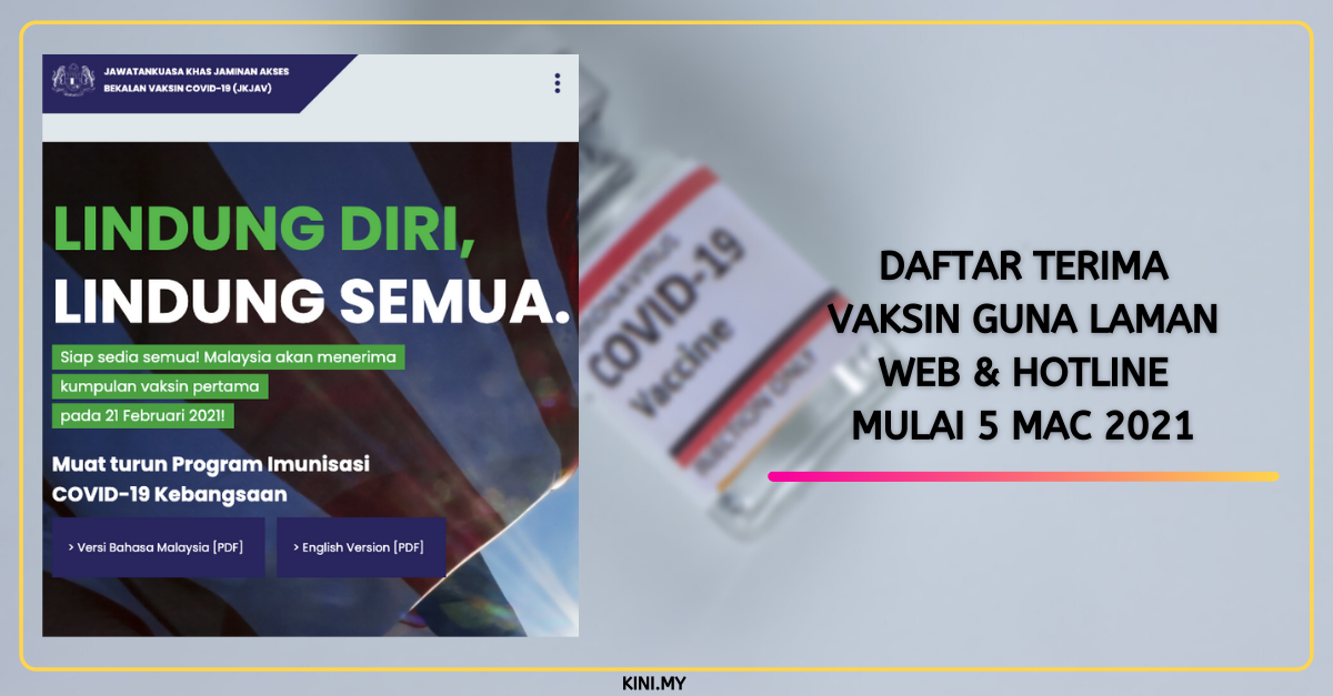 Daftar Terima Vaksin Guna Laman Web & Hotline Mulai 5 Mac 2021