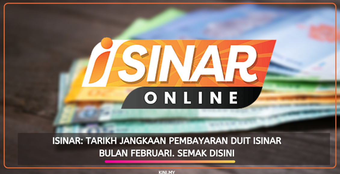 ISinar_ Tarikh Jangkaan Pembayaran Duit iSinar Bulan Februari. Semak Disini