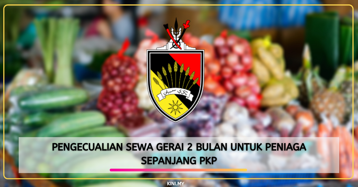 Pengecualian Sewa Gerai 2 Bulan Untuk Peniaga Sepanjang PKP