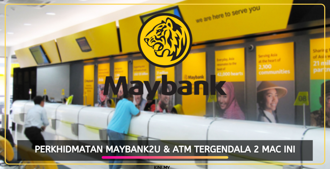 Perkhidmatan Maybank2u & ATM Tergendala 2 Mac Ini