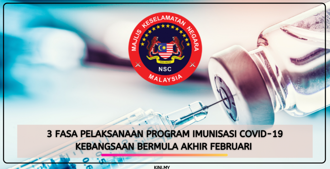 3 Fasa Pelaksanaan Program Imunisasi Covid-19 Kebangsaan Bermula Akhir Februari